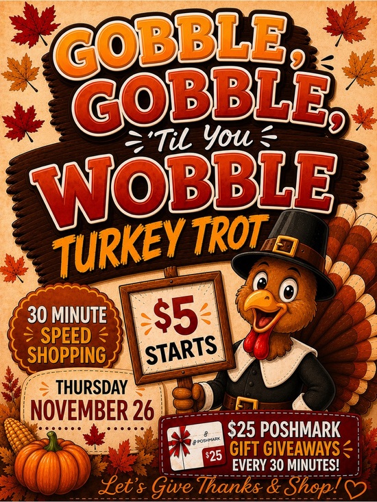 Tops - 11/26 Gobble, Gobble, Til You Wobble Turkey Trot